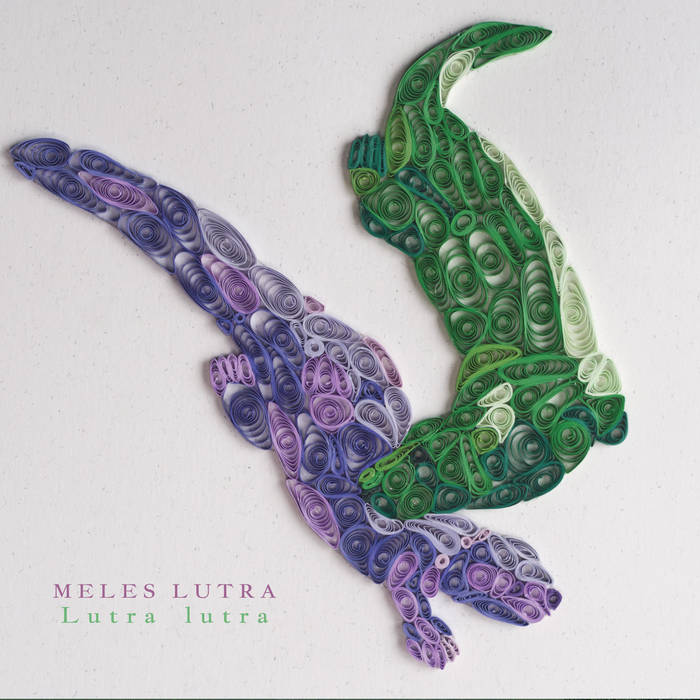 Quilled image of two otters, one purple, one green - album cover for the Meles Lutra album Lutra Lutra